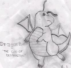 Dragonite: God of Destruction
Dragon
